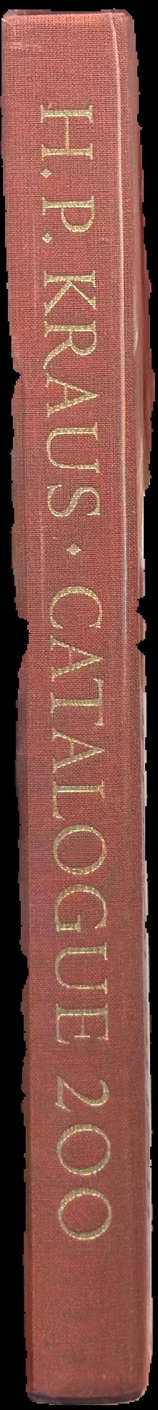 Catalogue 200, the printed book : a choice selection of two hundred early books including over one hundred and fifty incunabula, marking the completion of fifty years in our present location / H. P. Kraus live spine