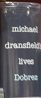 Michael Dransfield's lives : a sixties biography / Patricia Dobrez live spine