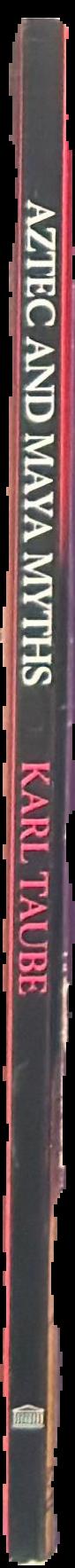 Aztec and Maya myths / Karl Taube live spine