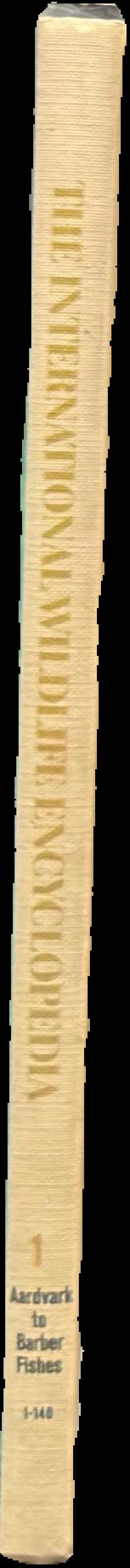 The international wildlife encyclopedia : [an illustrated library of all the animals, birds, fish, insects and reptiles of the world : volume 1] live spine