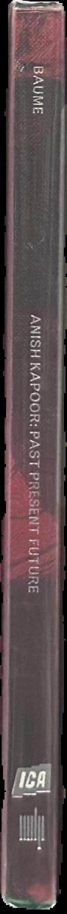 Anish Kapoor : past, present, future live spine