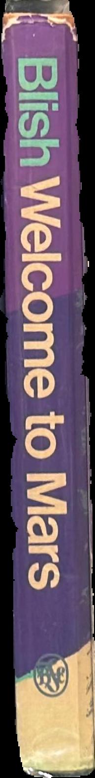 Welcome to Mars / James Blish live spine