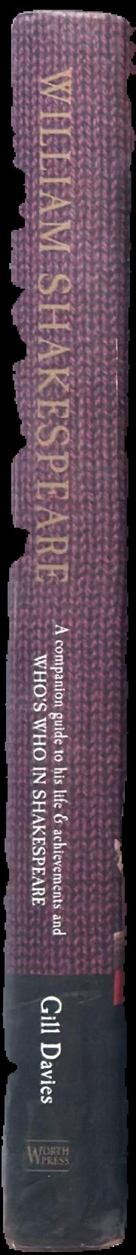 William Shakespeare : a companion guide to his life and achievements : who's who in Shakespeare : the characters' proper names and sources of all the plays and poems live spine