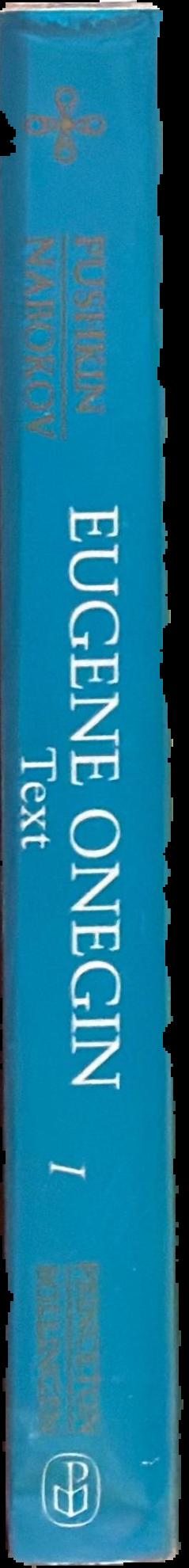 Eugene Onegin : a novel in verse by Aleksandr Pushkin, translated from the Russian, with commentary by Vladimir Nabokov : volume two : commentary and index live spine