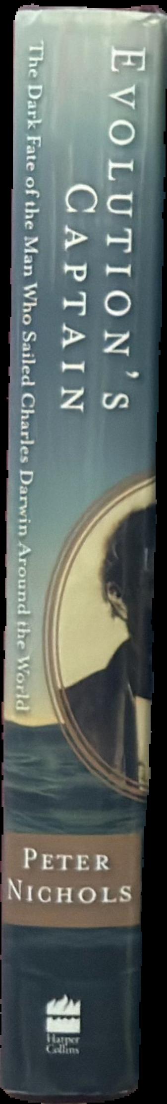Evolution's captain : the dark fate of the man who sailed Charles Darwin around the world live spine