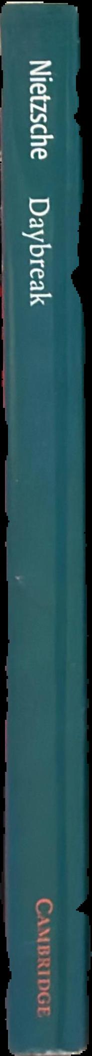 Daybreak : thoughts on the prejudices of morality / Friedrich Nietzsche ; edited by Maudemarie Clark, Brian Leiter ; translated by R. J. Hollingdale live spine