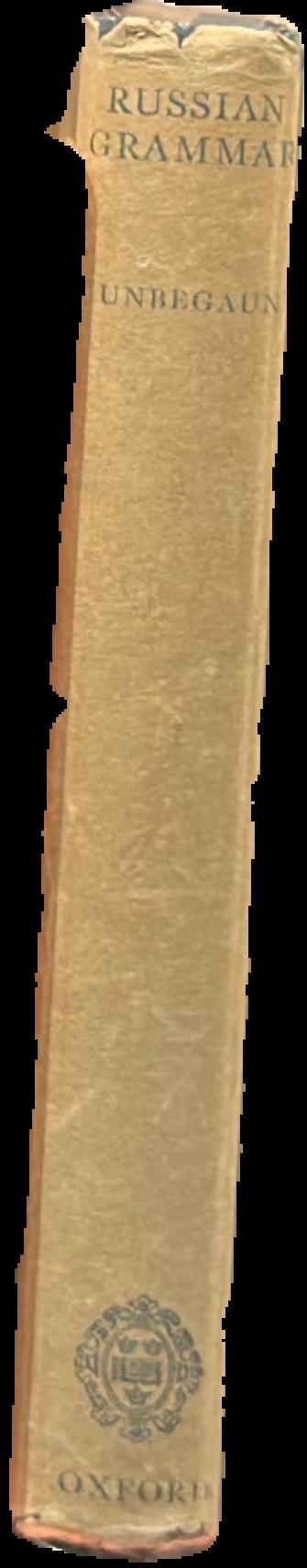 Russian grammar / by B. O. Unbegaun live spine