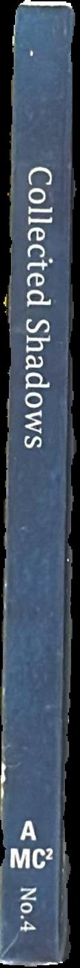 Collected shadows : Amc2 No. 4 live spine