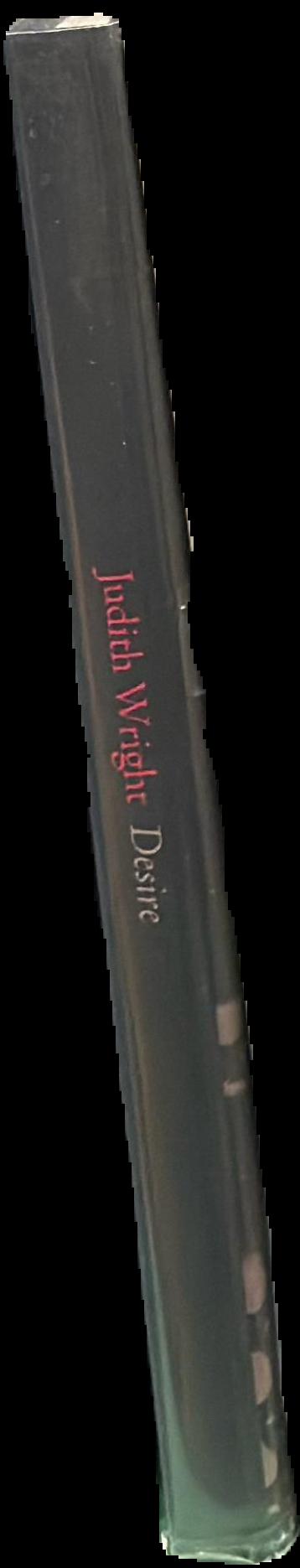 Judith Wright : Desire : 2007-2014 live spine
