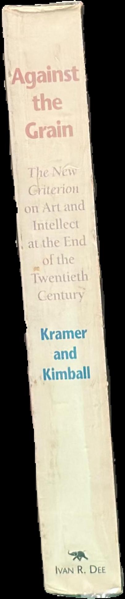Against the grain : the new criterion on art and intellect at the end of the twentieth century live spine