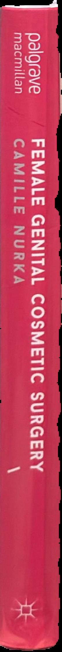 Female genital cosmetic surgery : deviance, desire and the pursuit of perfection live spine