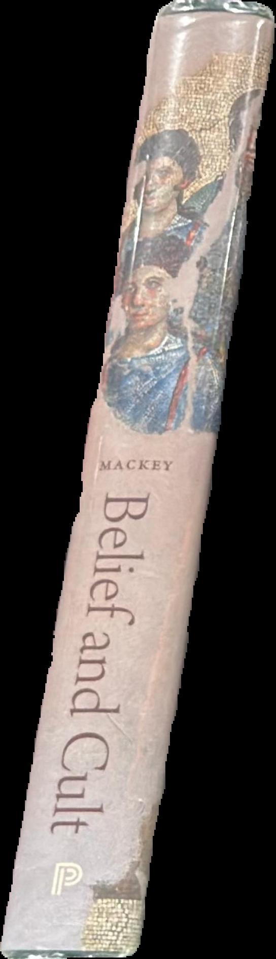 Belief and cult : rethinking Roman religion / Jacob L. Mackey live spine