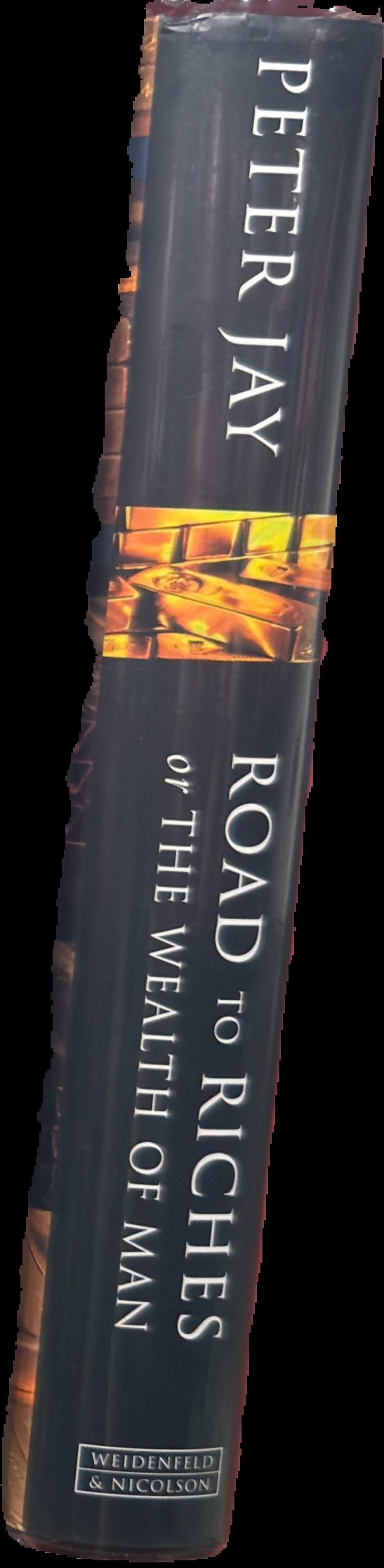 Road to riches : or the wealth of man live spine
