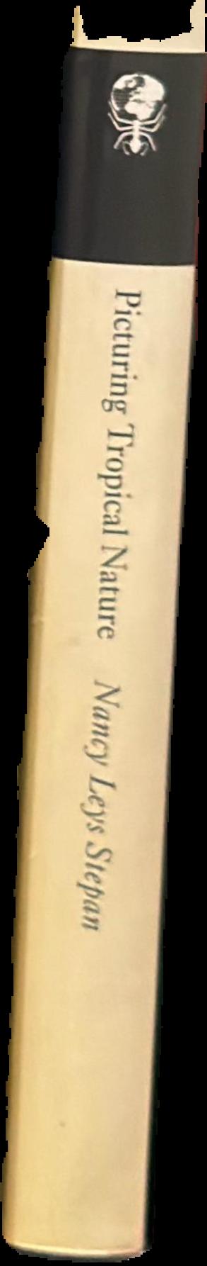 Picturing tropical nature / Nancy Leys Stepan live spine