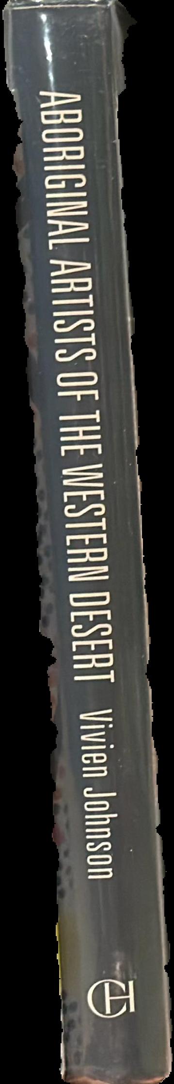 Aboriginal artists of the Western Desert : a biographical dictionary live spine