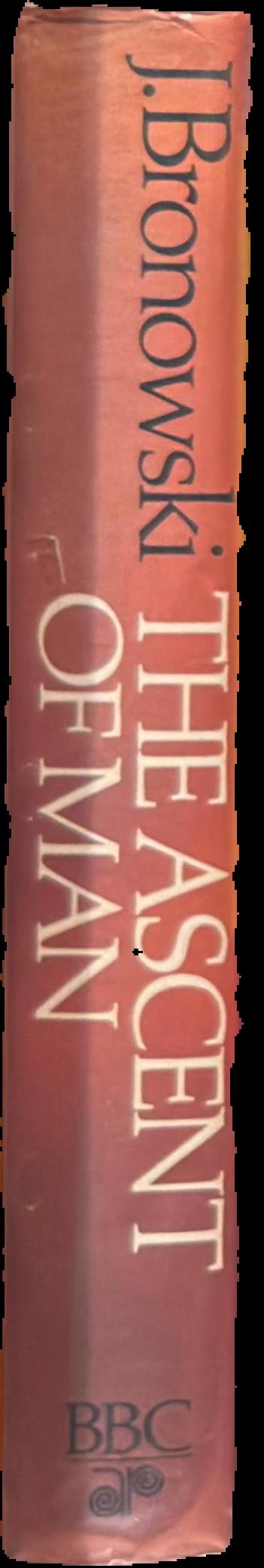 The ascent of man / J. Bronowski live spine