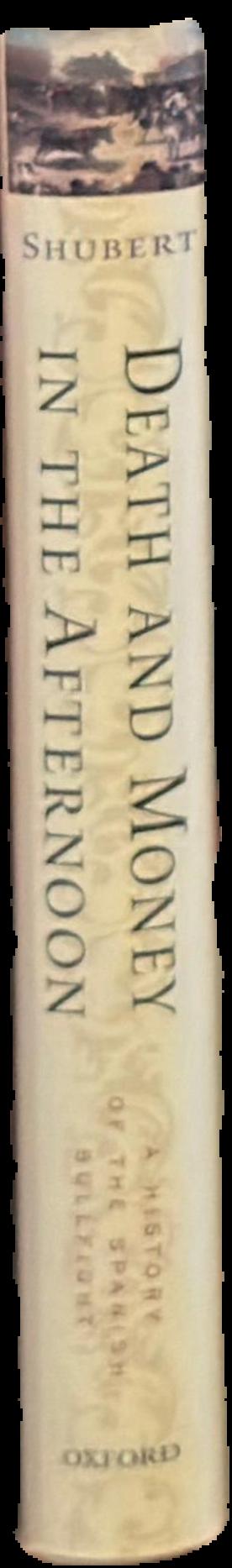 Death and money in the afternoon : a history of the Spanish bullfight live spine