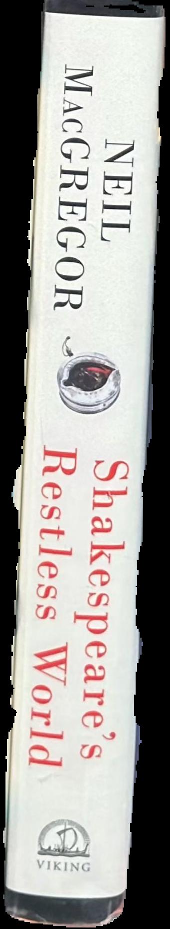 Shakespeare's restless world / Neil MacGregor live spine