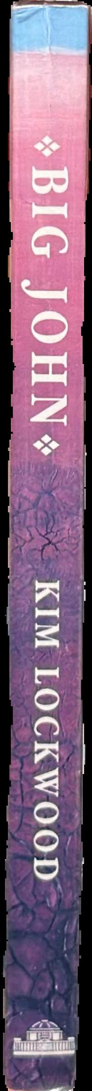 Big John : the extraordinary adventures of John McKinlay 1819-1872 live spine