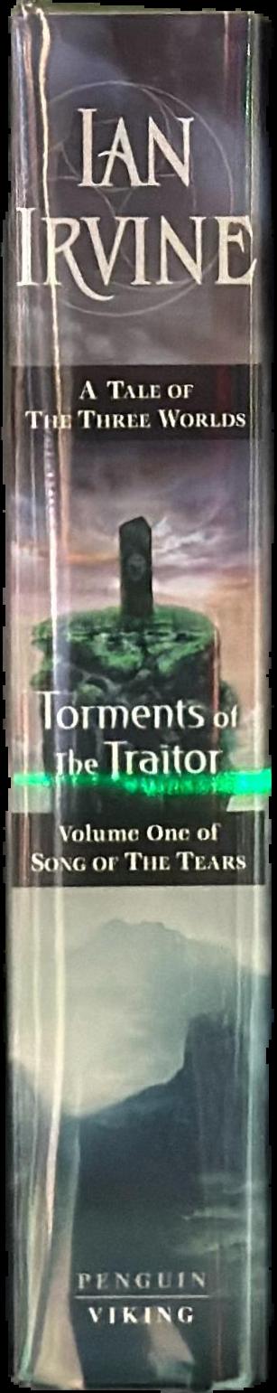 Torments of the traitor : volume one of song of the tears : a tale of the three worlds / Ian Irvine live spine
