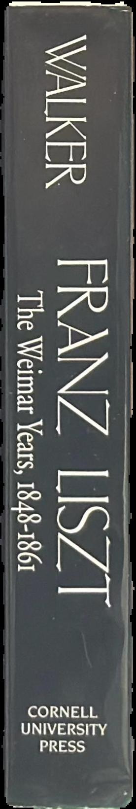 Franz Liszt : volume two : the Weimar years, 1848-1861 live spine