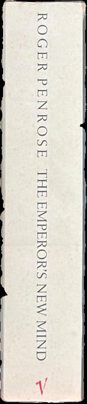 The emperor's new mind : concerning computers, minds and the laws of physics live spine