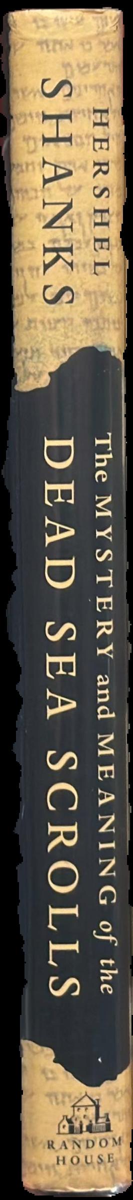 The mystery and meaning of the Dead Sea scrolls live spine