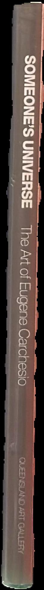 Someone's universe : the art of Eugene Carchesio live spine