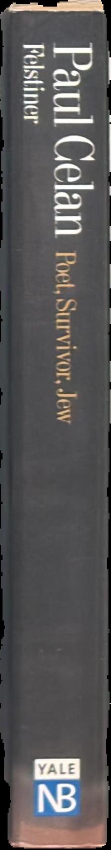 Paul Celan : poet, survivor, Jew / John Felstiner live spine