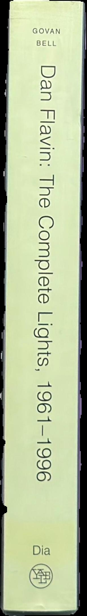 Dan Flavin : the complete lights 1961-1996 live spine