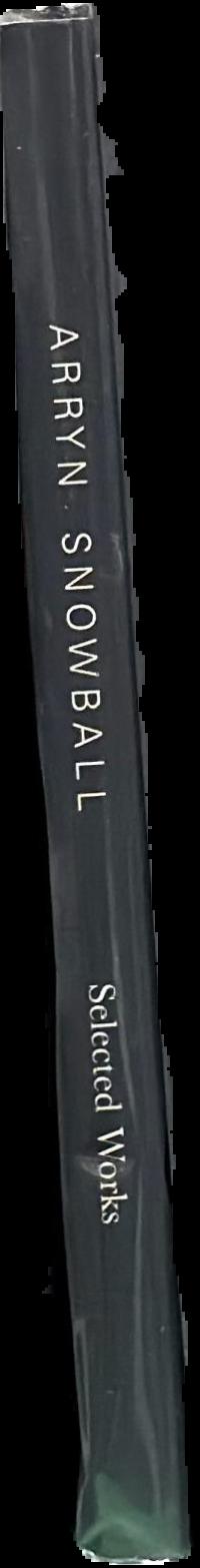 Arryn Snowball : selected works live spine