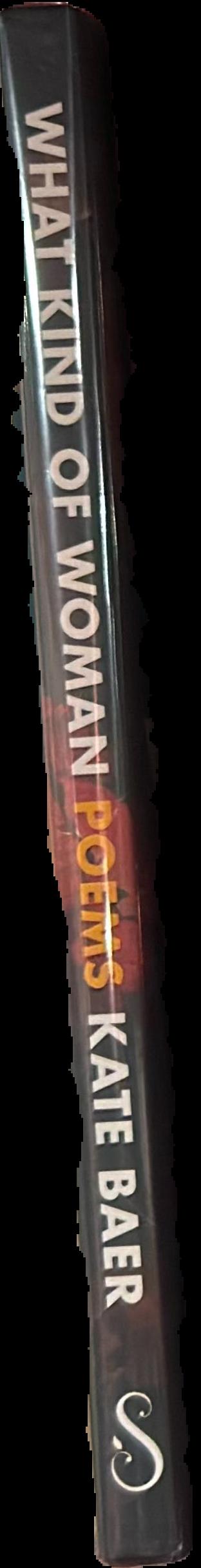 What kind of woman : poems live spine
