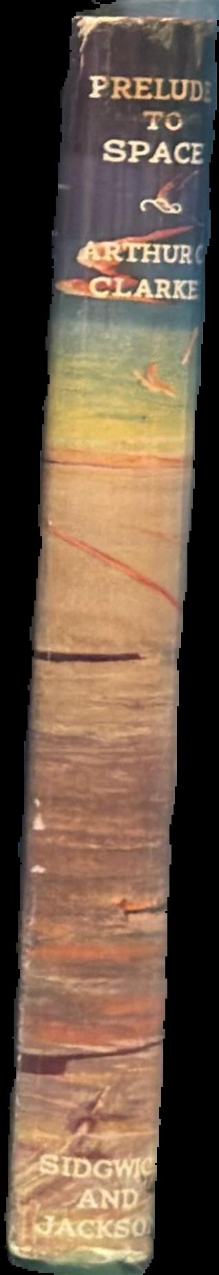 Prelude to space / Arthur C. Clarke live spine