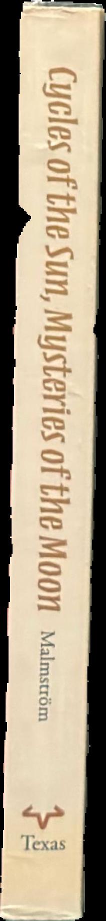 Cycles of the sun, mysteries of the moon : the calendar in Mesoamerican civilization / Vincent H. Malmström live spine