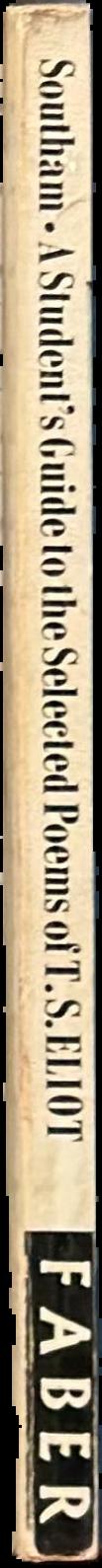 A student's guide to the selected poems of T. S. Eliot / B. C. Southam live spine