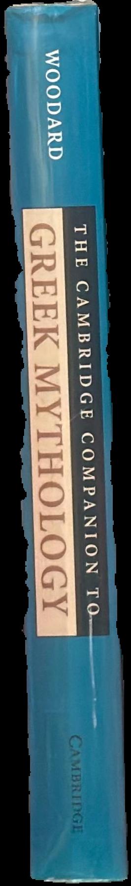 The Cambridge companion to Greek mythology / edited by Roger D. Woodard live spine