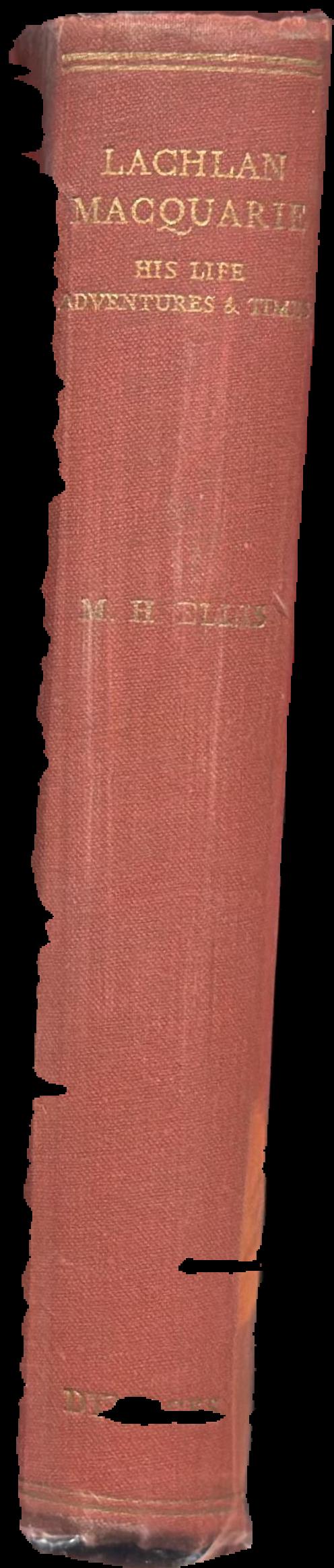 Lachlan Macquarie : his life, adventures and times live spine