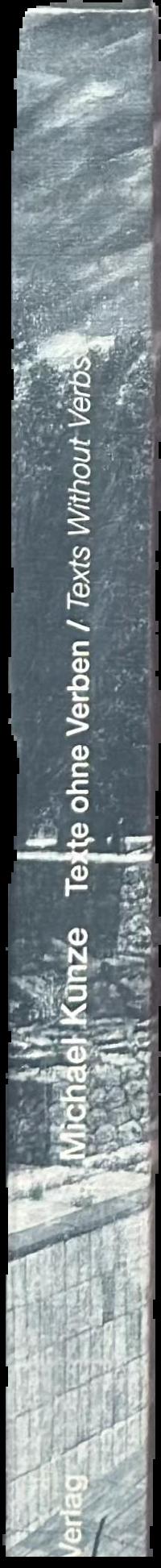 Michael Kunze : texte ohne verben = texts without verbs live spine