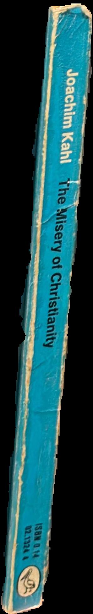 The misery of Christianity : or a plea for a humanity without God live spine