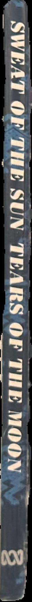 Sweat of the sun, tears of the moon : in South America with Jack Pizzey live spine