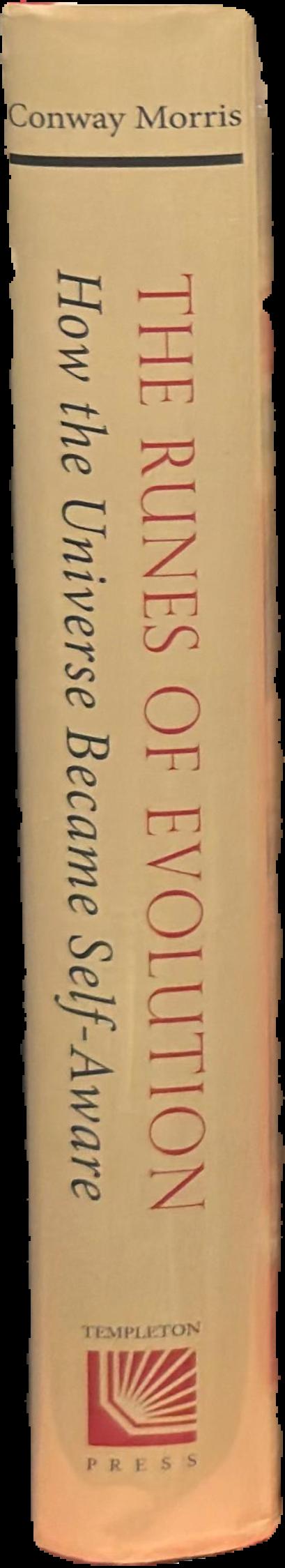 The runes of evolution : how the universe became self-aware / Simon Conway Morris live spine
