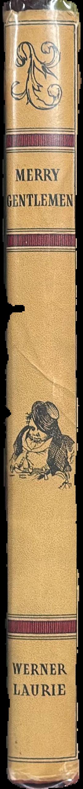 Merry gentlemen : a Bacchanalian scrapbook / by Rowland Watson live spine