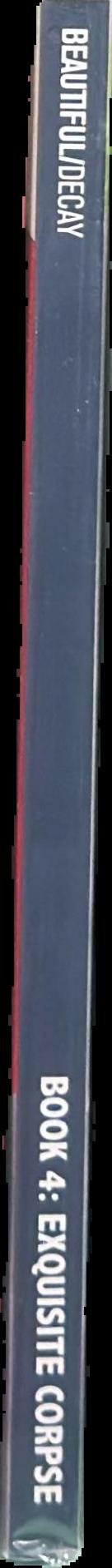 Beautiful/decay : book 4 : exquisite corpse live spine