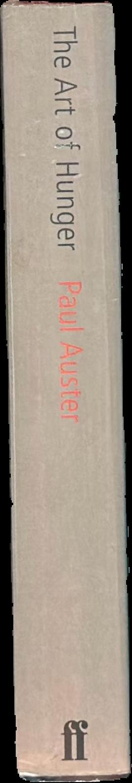 The art of hunger : essays, prefaces, interviews and The Red Notebook live spine
