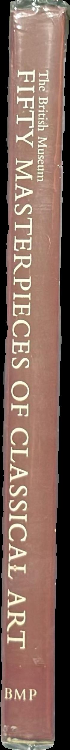 Fifty masterpieces of classical art in the British Museum live spine