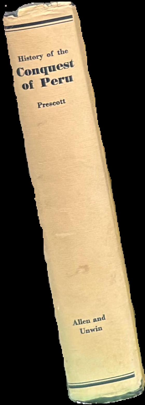 History of the conquest of Peru : with a preliminary view of the civilization of the Incas live spine