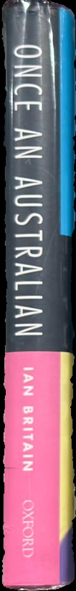 From a distant shore : Australian writers in Britain 1820-2012 live spine