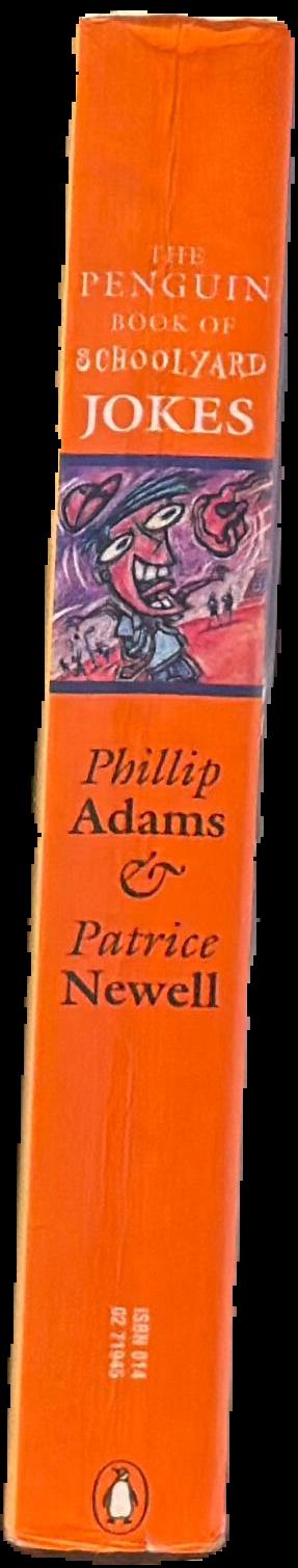 The Penguin book of schoolyard jokes / collected by Phillip Adams and Patrice Newell live spine
