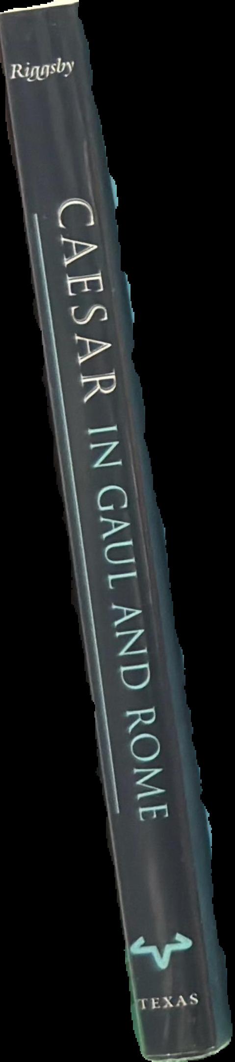 Caesar in Gaul and Rome : war in words / by Andrew M. Riggsby live spine