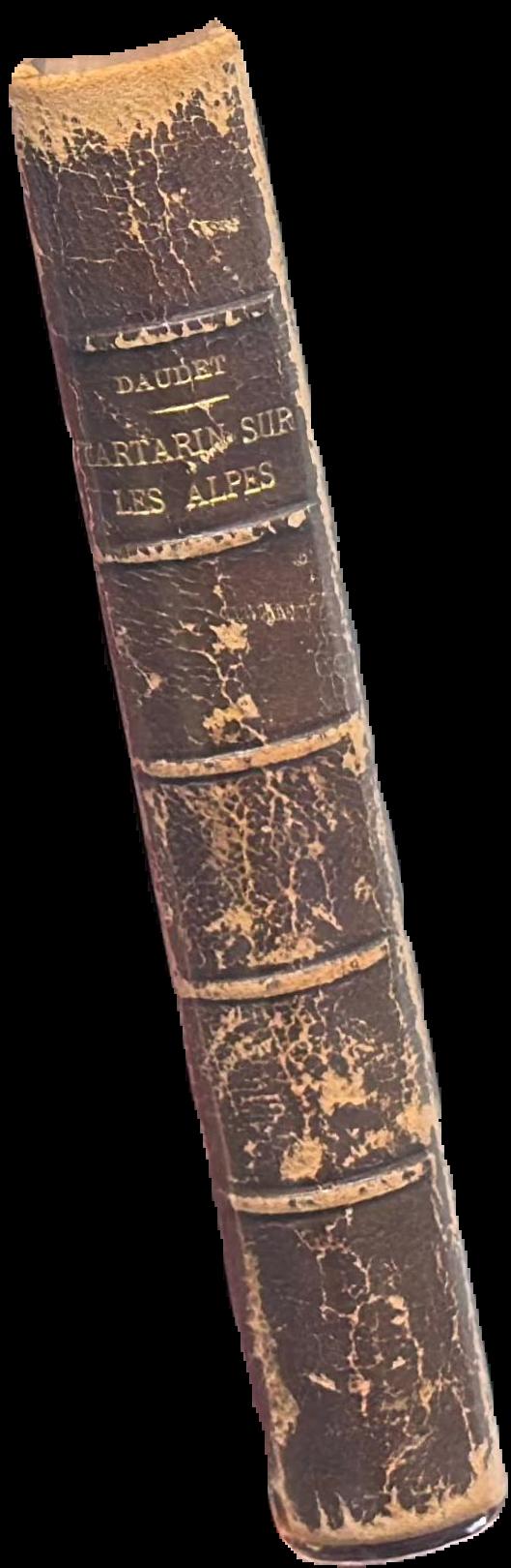 Tartarin sur les Alpes : nouveaux exploits du heros Tarasconnais / Alphonse Daudet ; illustre par Rossi, Aranda, Myrbach, Montenard, de Beaumont live spine